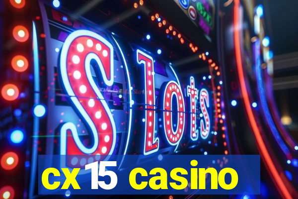 cx15 casino